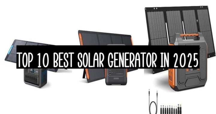 Top 10 Best Solar Generator In 2025